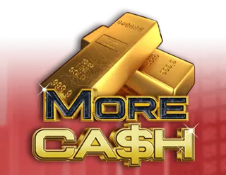 More Cash